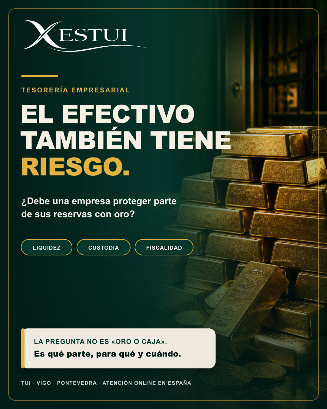 Gráfico XESTUI sobre liquidez, custodia y fiscalidad al incorporar oro a la tesorería.